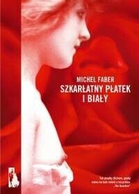 Miniatura okładki Faber Michel Szkarłatny płatek i biały.