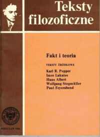 Miniatura okładki  Fakt i teoria. Teksty źródłowe. /Teksty filozoficzne/