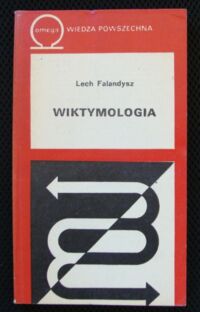 Miniatura okładki Falandysz Lech Wiktymologia.
//Biblioteka Wiedzy Współczesnej 345/