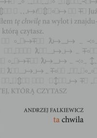 Miniatura okładki Falkiewicz Andrzej Ta chwila. 