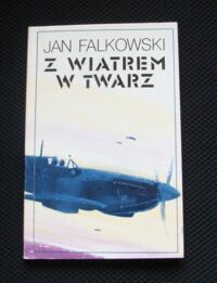 Miniatura okładki Falkowski Jan Z wiatrem w twarz.