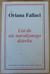 Miniatura okładki Fallaci Oriana List do nie narodzonego dziecka.