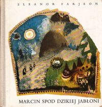 Zdjęcie nr 2 okładki Farjeon Eleonor Marcin spod Dzikiej Jabłoni. Tom I-II. T.I. W sadzie. T.II. Na łące.