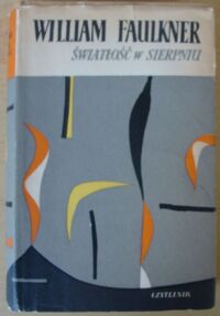 Miniatura okładki Faulkner William /tłum. M. Słomczyński/ Światłość w sierpniu.