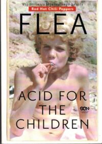 Zdjęcie nr 1 okładki Fela Acid for the children. Wspomnienia legendarnego basisty Red Hot Chili Peppers.
