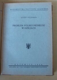 Zdjęcie nr 2 okładki Feldman Józef Problem polsko-niemiecki w dziejach.