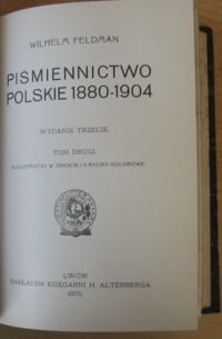 Zdjęcie nr 4 okładki Feldman Wilhelm Piśmiennictwo polskie 1880-1904. Wydanie trzecie. T.I-II w 1 vol.