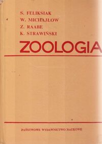 Miniatura okładki Feliksiak S., Michajłow W., Raabe Z., Strawiński K. Zoologia. Podręcznik dla Akademii Rolniczych.
