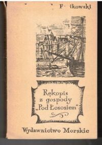 Zdjęcie nr 1 okładki Fenikowski Franciszek Rękopis z gospody "Pod Łososiem".