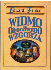 Miniatura okładki Fenton Edward Widmo z Głogowego Wzgórza. 