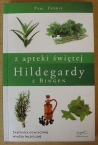 Zdjęcie nr 1 okładki Ferris Paul Z apteki świętej Hildegardy z Bingen.