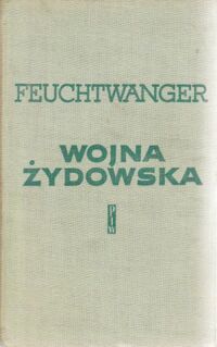 Zdjęcie nr 1 okładki Feuchtwanger Lion /przeł. Fruhling Jacek/ Wojna żydowska. T. 1/3.