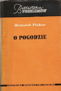 Miniatura okładki Ficker Heinrich O pogodzie.  /Biblioteka Problemów/