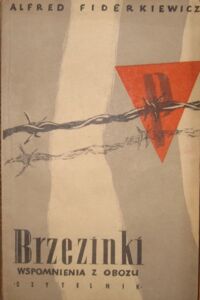 Miniatura okładki Fiderkiewicz Alfred Brzezinki. Wspomnienia z obozu.