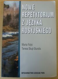 Zdjęcie nr 1 okładki Fidyk Marta, Skup-Stundis Teresa Nowe repetytorium z języka rosyjskiego.