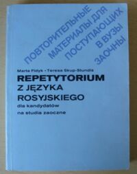 Miniatura okładki Fidyk Marta, Skup-Stundis Teresa Repetytorium z języka rosyjskiego dla kandydatów na studia zaoczne.
