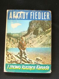 Miniatura okładki Fiedler Arkady I znowu kusząca Kanada.