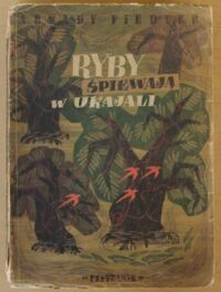 Zdjęcie nr 1 okładki Fiedler Arkady Ryby śpiewają w Ukajali.