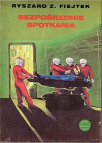 Miniatura okładki Fiejtek Ryszard Z. Bezpośrednie spotkania.