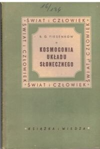Miniatura okładki Fiesenkow B.G. Kosmogonia układu słonecznego. /Świat i Człowiek/