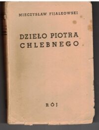 Miniatura okładki Fijałkowski Mieczysław Dzieło Piotra Chlebnego