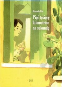 Miniatura okładki Fior Manuele Pięć tysięcy kilometrów na sekundę.