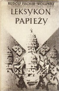 Zdjęcie nr 1 okładki Fischer-Wollpert Rudolf Leksykon papieży.