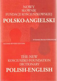 Zdjęcie nr 1 okładki Fisiak Jacek Nowy Słownik Fundacji Kościuszkowskiej polsko-angielski, angielsko-polski. Tom I/II.