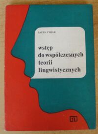 Miniatura okładki Fisiak Jacek Wstęp do współczesnych teorii lingwistycznych.