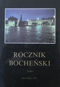 Miniatura okładki Flasza Jan /red./ Rocznik Bocheński. Tom I.