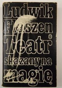 Miniatura okładki Flaszen Ludwik Teatr skazany na magię. 