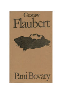 Miniatura okładki Flaubert Gustaw Pani Bovary. /Biblioteka Klasyki Polskiej i Obcej/