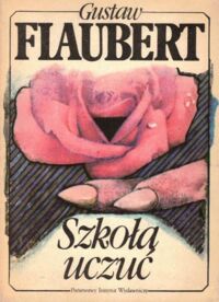 Miniatura okładki Flaubert Gustaw Szkoła uczuć.