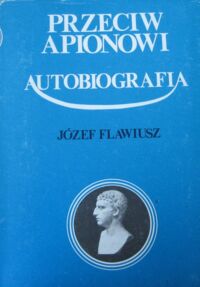 Miniatura okładki Flawiusz Józef Przeciw Apionowi. (Contra Apionem). Autobiografia. (Vita).