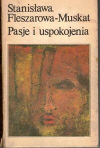 Zdjęcie nr 1 okładki Fleszarowa-Muskat Stanisława Pasje i uspokojenia.