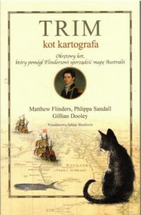 Miniatura okładki Flinders Matthew Trim, kot kartografa. 