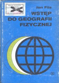 Miniatura okładki Flis Jan Wstęp do geografii fizycznej.