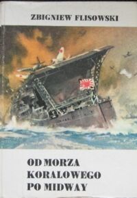 Zdjęcie nr 1 okładki Flisowski Zbigniew Od morza koralowego po Midway.