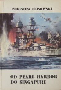 Miniatura okładki Flisowski Zbigniew Od Pearl Harbor do Singapuru.