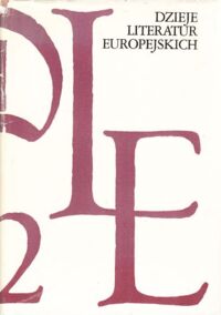 Miniatura okładki Floryan Władysław /red./ Dzieje literatur europejskich. Tom II. Część 2. /Literatura staroskandynawska, islandzka, norweska, duńska, szwedzka, fińska, estońska, łotewska, litewska/