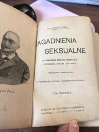 Miniatura okładki Forel August Zagadnienia seksualne ze stanowiska nauk przyrodniczych, psychologii, hygieny i socyologii. T. 1.