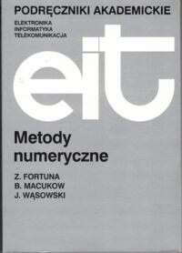 Miniatura okładki Fortuna Z., Macukow B., Wąsowski J. Metody numeryczne.