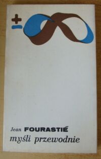 Miniatura okładki Fourastie Jean Myśli przewodnie.
