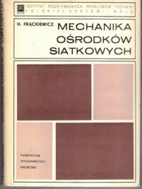 Miniatura okładki Frąckowiak H. Mechanika ośrodków siatkowych.