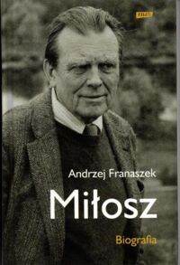 Miniatura okładki Franaszek Andrzej Miłosz. Biografia.