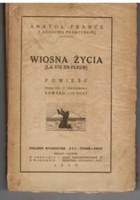 Miniatura okładki France Anatol Wiosna życia. Powieść.