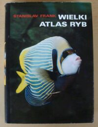 Miniatura okładki Frank Stanislav Wielki atlas ryb.