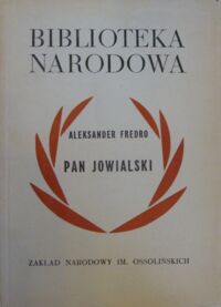 Miniatura okładki Fredro Akeksander Pan Jowialski. /Seria I. Nr 36/