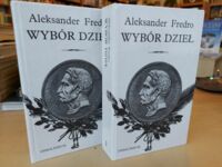 Miniatura okładki Fredro Aleksander /oprac. B. Zakrzewski/ Wybór dzieł. Tom I-II.