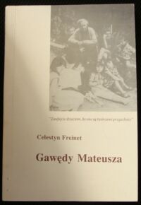Miniatura okładki Freinet Celestyn Gawędy Mateusza.